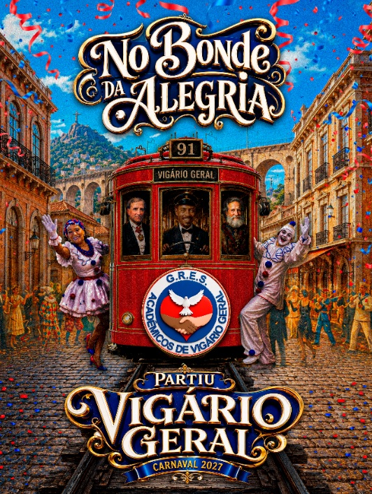Vigário Geral 2027: O bonde da alegria vai te levar pela história do Rio!